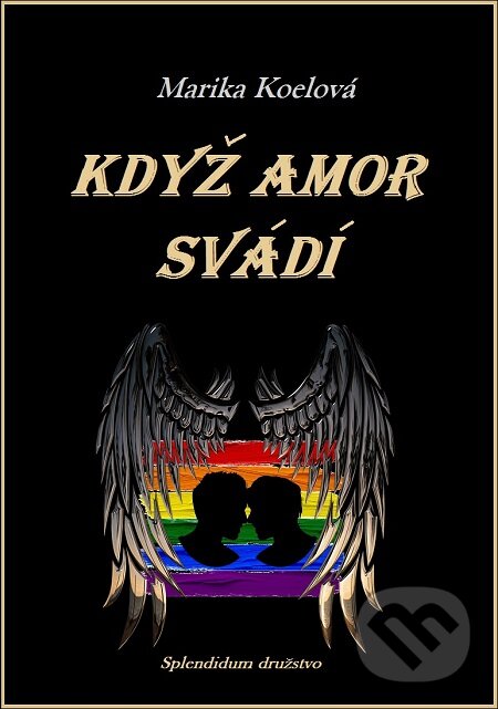 E-kniha: Když Amor svádí (Marika Koelová). Splendidum družstvo