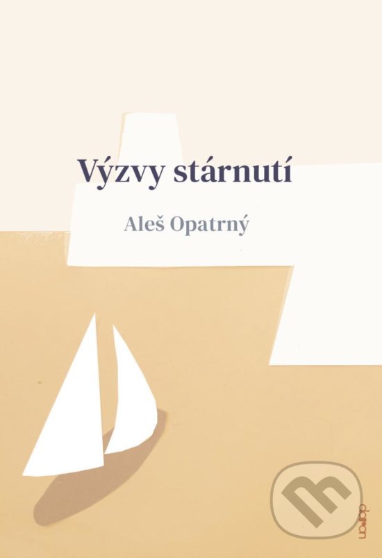 Levně Výzvy stárnutí - Aleš Opatrný - kniha z kategorie Psychológia