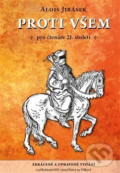 Levně Proti všem (pro čtenáře 21. století. Zkrácené a upravené vydání) - kniha z kategorie Beletria