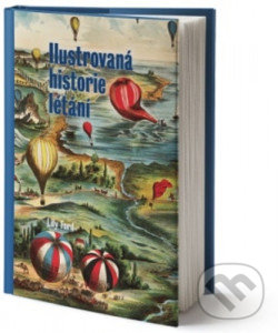 Kniha: Ilustrovaná historie létání (Lily Ford). , 2020