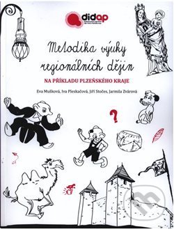 Levně Metodika výuky regionálních dějin na příkladu Plzeňského kraje - kniha z kategorie Pedagogika