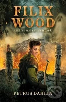 Levně Filix Wood: Přežije jen ten nejslabší - Petrus Dahlin - kniha z kategorie Beletria