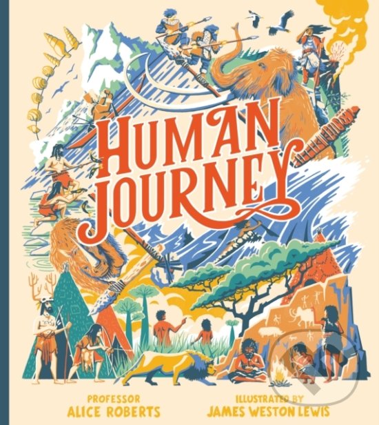 Levně Human Journey - Alice Roberts, James Weston Lewis (ilustrátor) - kniha z kategorie Naučné knihy