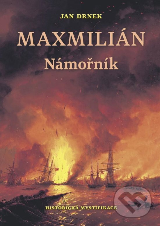 Levně Námořník - Maxmilián 1. - Jan Drnek - kniha z kategorie História