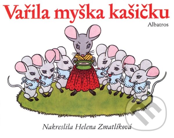 Kniha: Vařila myška kašičku (Albatros CZ). Albatros CZ, 2020