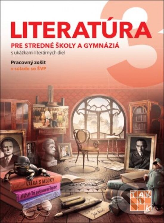 Levně Literatúra 3 - pre SŠ a gymnáziá PZ - Adriana Hlavinková, Anna Viglašová, Jana Hűblerová, Patrícia Molnárová, Štefan Kohári - kniha z kategorie…