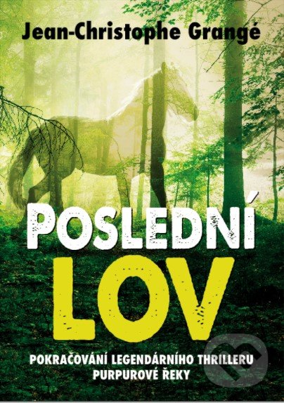 Levně Poslední lov (Pokračování legendárního thrilleru Purpurové řeky) - kniha z kategorie Beletria
