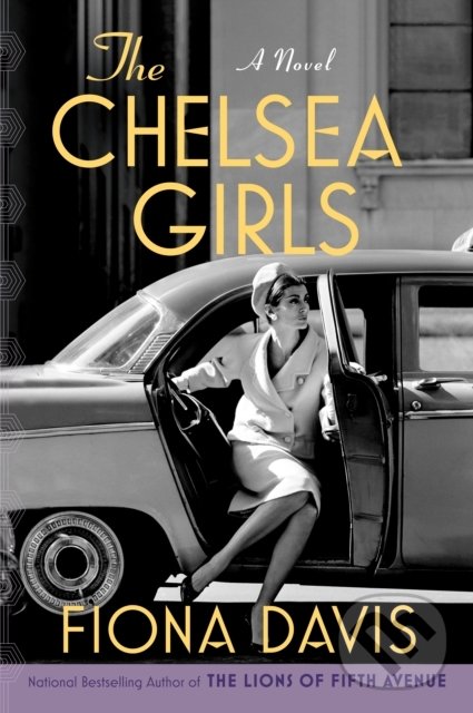 The Chelsea Girls - Fiona Davis, Dutton, 2020