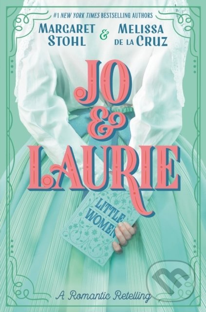 Jo & Laurie - Margaret Stohl, Melissa de La Cruz, Penguin Books, 2020