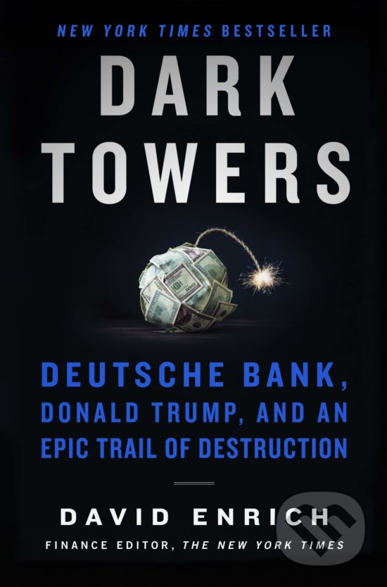 Dark Towers - David Enrich, Custom House, 2020