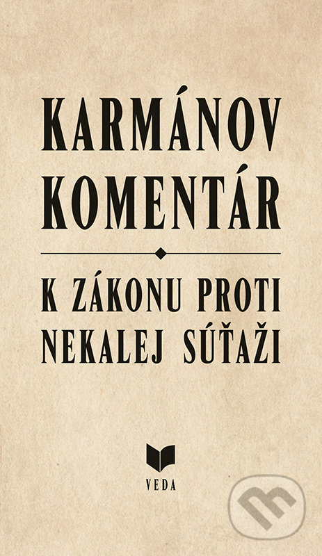 Levně Karmánov komentár (K zákonu proti nekalej súťaži) - Jozef Vozár - kniha z kategorie Obchodné právo