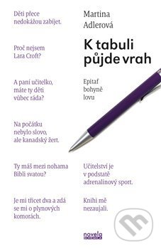 Levně K tabuli půjde vrah (Epitaf bohyně lovu) - Martina Adlerová - kniha z kategorie Beletria
