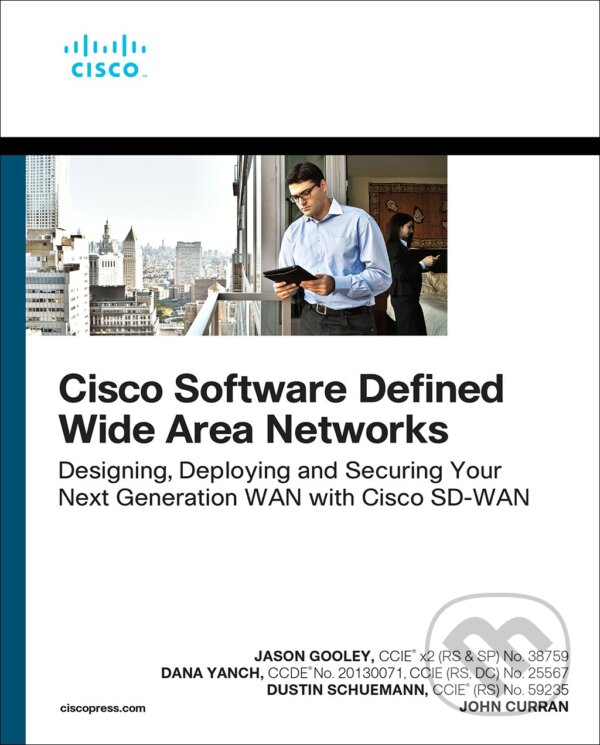Levně Cisco Software-Defined Wide Area Networks (Designing, Deploying and Securing Your Next Generation WAN with Cisco SD-WAN) - kniha z kategorie Odborné…