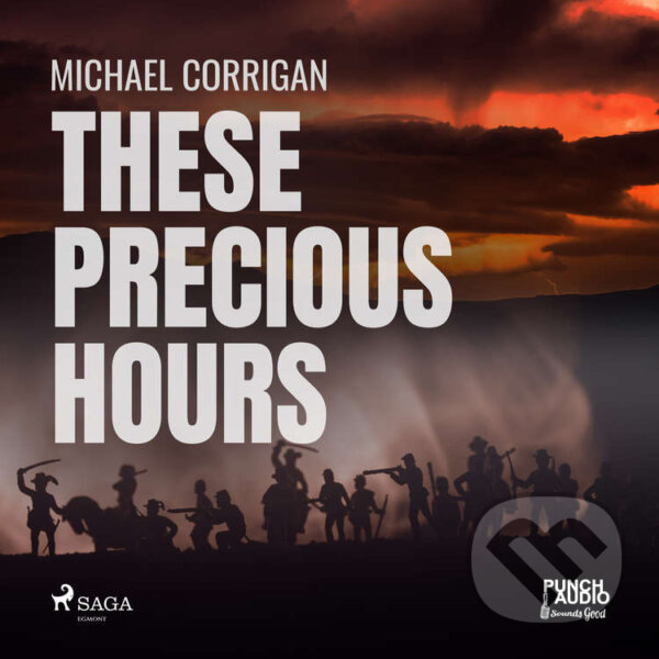 Audiokniha: These Precious Hours (EN) (Michael Corrigan). Saga Egmont, 2020
