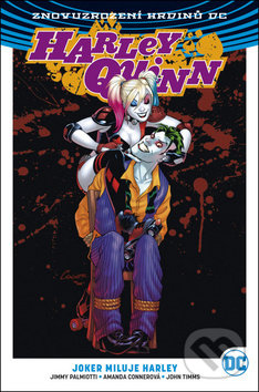 Harley Quinn 2: Joker miluje Harley - Amanda Conner, Jimmy Palmiotti, John Timms (ilustrátor), BB/art, 2018