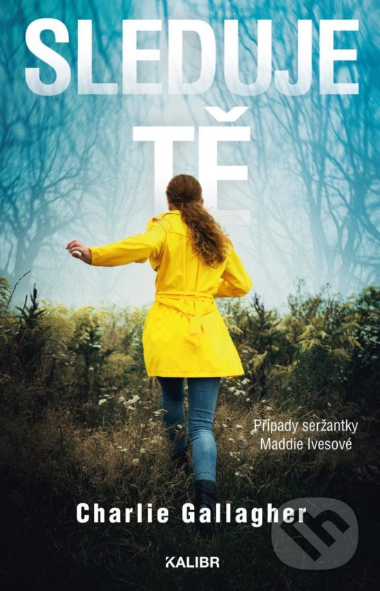 Levně Sleduje tě - Charlie Gallagher - kniha z kategorie Detektívky