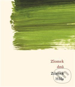 Levně Zlomek dnů - Zdenek Hůla - kniha z kategorie Poézia
