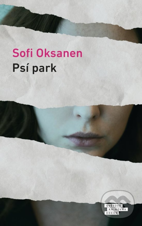 Levně Psí park - Sofi Oksanen - kniha z kategorie Spoločenská beletria