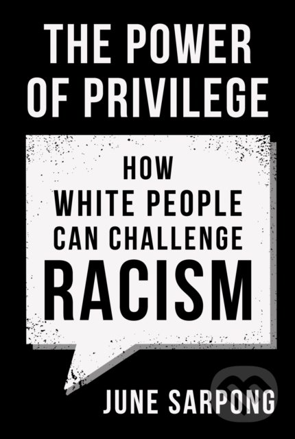 Levně The Power of Privilege (How White People Can Challenge Racism) - kniha z kategorie Humanitné a spoločenské vedy