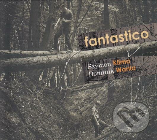 Levně Dominik Wania , Szymon Klima: Fantastico - Dominik Wania , Szymon Klima
