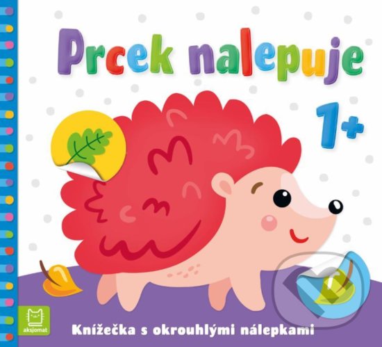 Levně Prcek nalepuje 1+ (Knížečka s okrouhlými nálepkami) - kniha z kategorie Samolepky