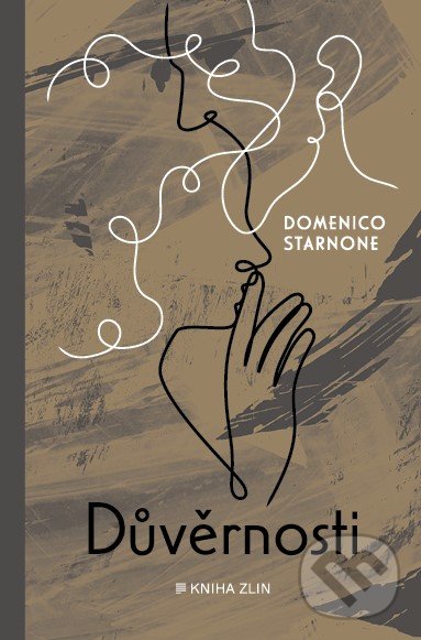 Důvěrnosti - Domenico Starnone, Kniha Zlín, 2020
