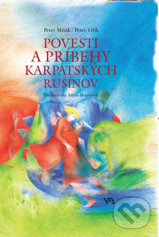 Levně Povesti a príbehy karpatských Rusínov - Peter Vrlík, Peter Mišák - kniha z kategorie Mýty, povesti a legendy