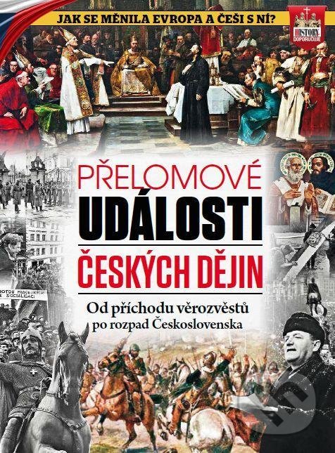Levně Přelomové události českých dějin (Od příchodu věrozvěstů po rozpad Československa) - kniha z kategorie História