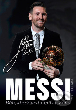 Levně Messi (Bůh, který sestoupil na Zemi) - Petr Čermák - kniha z kategorie Životopisy