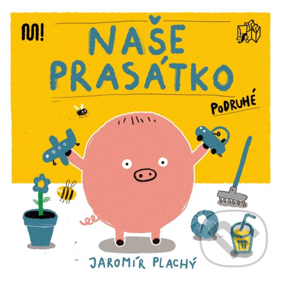 Levně Naše prasátko podruhé - Jaromír Plachý (ilustrátor) - kniha z kategorie Beletria