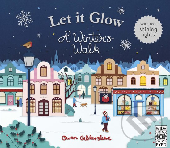 Levně Let it Glow: A Winter's Walk - Owen Gildersleeve - kniha z kategorie Rozprávky