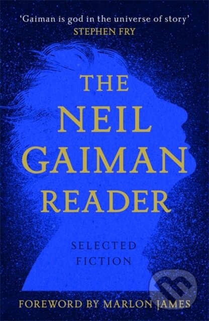 The Neil Gaiman Reader: Selected Fiction - Neil Gaiman, Headline Book, 2020