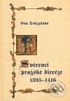 Kniha: Svěcenci pražské diecéze 1395-1416 (Eva Doležalová). Historický ústav AV ČR, 2010