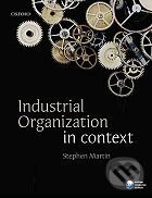 Levně Industrial Organization in Context - Stephen Martin - kniha z kategorie Odborné a náučné