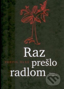 Levně Raz prešlo radlom - Teofil Klas - kniha z kategorie Poézia