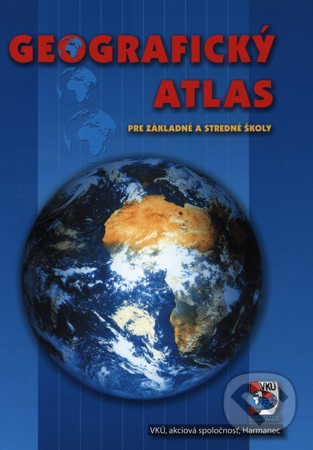 Geografický atlas pre základné a stredné školy, VKÚ Harmanec, 2010