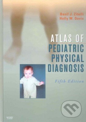 Levně Atlas of Pediatric Physical Diagnosis (Fifth edition) - kniha z kategorie Odborné a náučné