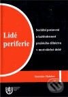 Kniha: Lidé periferie (Stanislav Holubec). Vydavatelství Západočeské univerzity, 2010