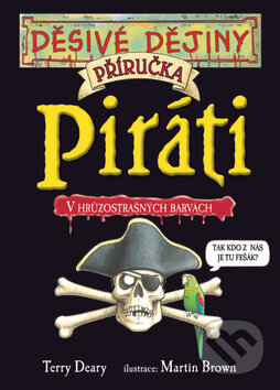 Piráti - příručka - Terry Deary, Egmont ČR, 2007