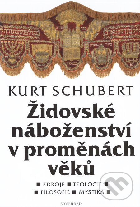 Židovské náboženství v proměnách věků - Kurt Schubert, Vyšehrad, 2010