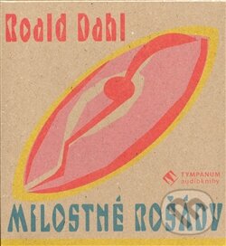 Milostné rošády - komplet - Roald Dahl, Tympanum, 2008