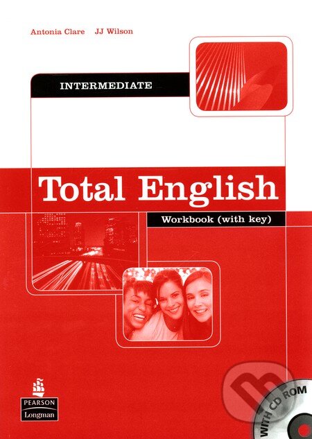 Kniha: Total English - Intermediate (Antonie Clare a J.J. Wilson). Pearson, Longman, 2006