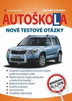 Autoškola - Nové testové otázky - Zdeněk Schröter, Grada, 2010