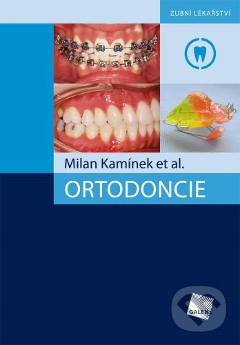 Levně Ortodoncie (Zubní lékařství) - Milan Kamínek - kniha z kategorie Stomatológia a dentálna hygiena