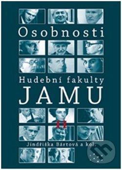 Levně Osobnosti Hudební fakulty JAMU II - Jindřiška Bártová - kniha z kategorie Hudba
