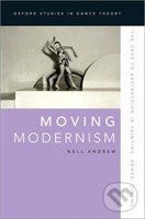 Levně Moving Modernism - Nell Andrew - kniha z kategorie Teória umenia