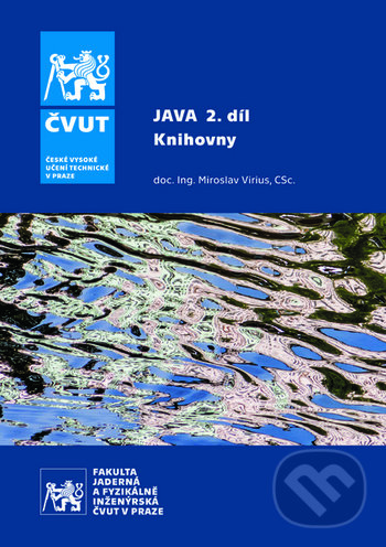 Java 2. díl - Knihovny - Miroslav Virius, CVUT Praha, 2020