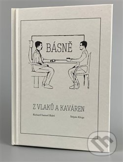 Levně Básně z vlaků a kaváren - Richard Samuel Haleš - kniha z kategorie Poézia