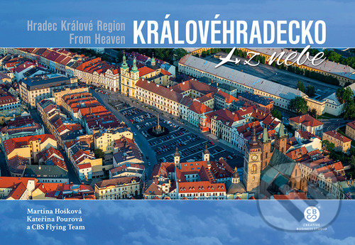Levně Královéhradecko z nebe - Martina Hošková, Kateřina Pourová - kniha z kategorie Obrazové publikácie