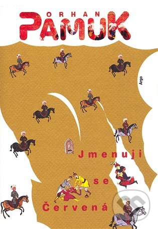 E-kniha: Jmenuji se Červená (Orhan Pamuk). Argo, 2011
